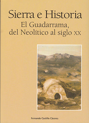 Sierra e historia. El Guadarrama, del Neolítico al siglo XX