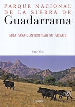 Parque Nacional de la Sierra de Guadarrama. Guía para contemplar su paisaje