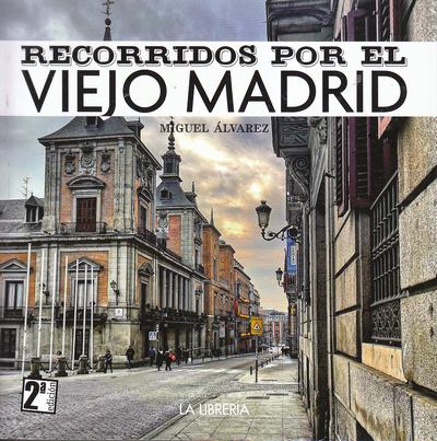 Recorridos por el viejo Madrid 