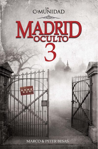 Madrid oculto 3 . La Comunidad