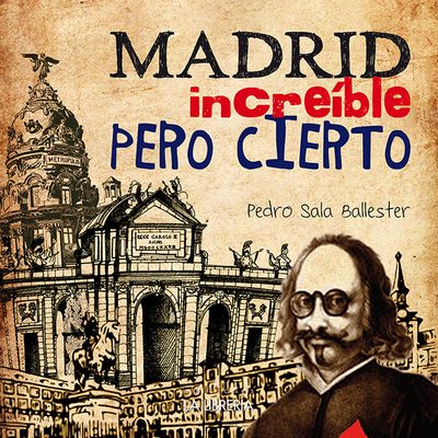 Madrid increíble pero cierto