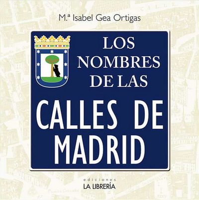 Los nombres de las calles de Madrid