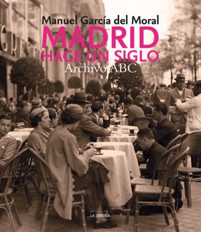 Madrid hace un siglo (1900-1936)