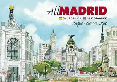 MADRID MANIA. UNA GUIA ILUSTRADA PARA ENAMORARTE DE LA CIUDAD