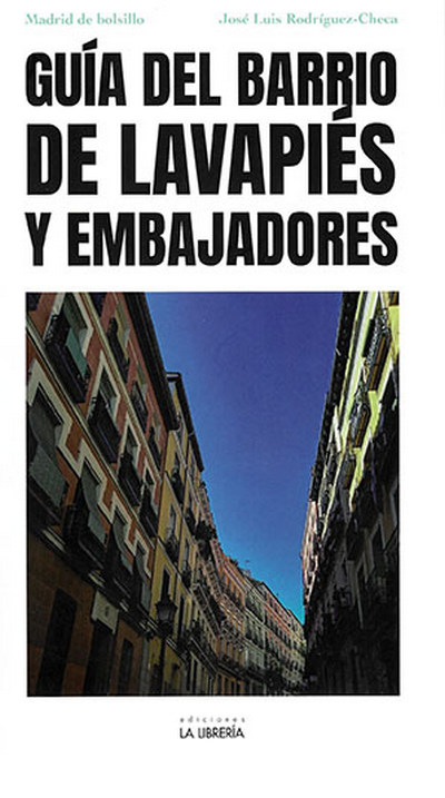 Guía del barrio de Lavapiés y Embajadores