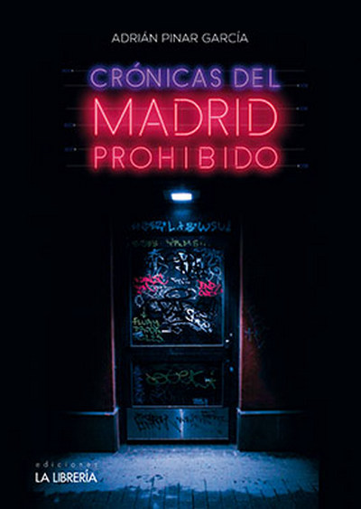 Crónicas del Madrid prohibido