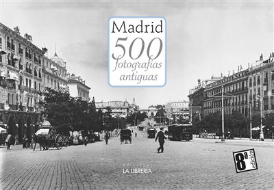 Madrid. 500 fotografías antiguas