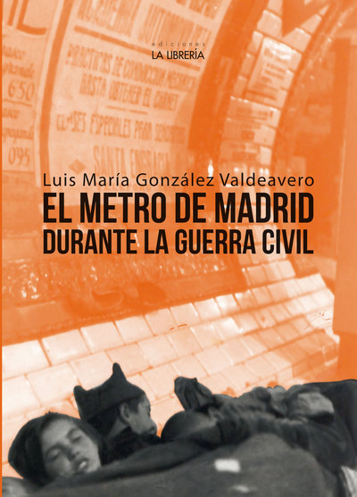 El metro de Madrid durante la Guerra Civil