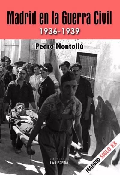 Madrid en la Guerra Civil: 1936-1939