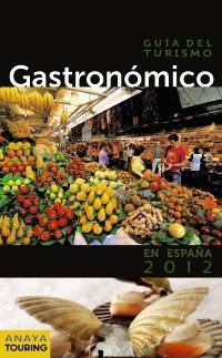 Guía del turismo gastrónomico en España 2012