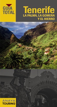 Tenerife, la Palma, la Gomera y el Hierro (Guía Total)