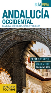 Andalucía Occidental (Guía Viva). Sevilla, Córdoba, Cádiz y Huelva