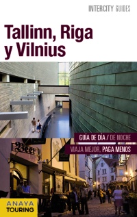 Tallinn, Riga y Vilnius (Intercity Guides)