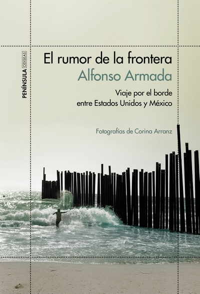 El rumor de la frontera. Viaje por el borde entre Estados Unidos y México