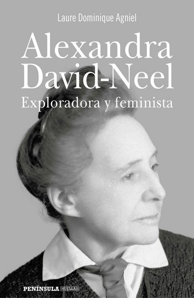 Alexandra David-Neel . Exploradora y feminista
