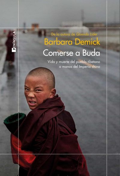 Comerse a Buda. Vida y muerte del pueblo tibetano a manos del Imperio Chino 