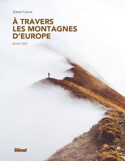 À travers les montagnes d'Europe