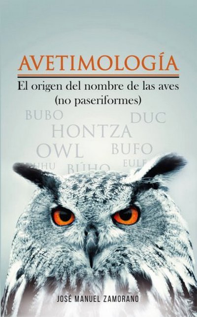 Avetimología. El origen del nombre de las aves (no paseriformes)