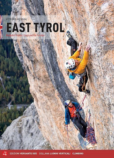 East Tyrol . Multipitch routes, crags ans via ferratas