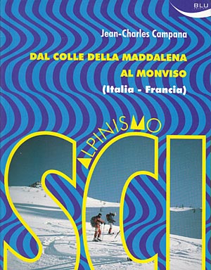 SCI alpinismo (II): Dal Colle della Maddalena al Monviso (Italia - Francia)