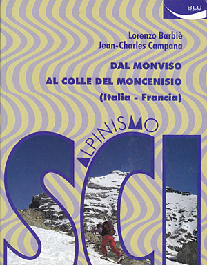SCI alpinismo: Dal Monviso al Colle del Moncenisio