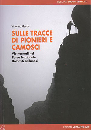 Sulle tracce di pioneri e camosci