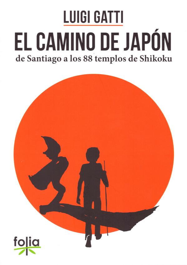 El camino de Japón. de Santiago a los 88 templos de Shikoku