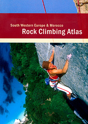 Rock climbing atlas. South Western Europe & Morocco
