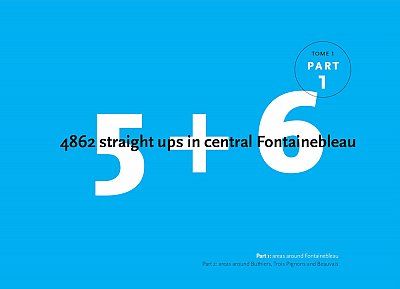 5+6 Fontainebleau. Part 1. 3975 straight ups in central and southern Fontainebleau