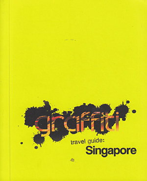 Singapore (Graffiti travel guide)