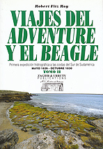Viajes del Adventure y el Beagle. Tomo II. Primera expedición hidrográfica a las costas del Sur de Sudamérica. Mayo 1826 - octubre 1830