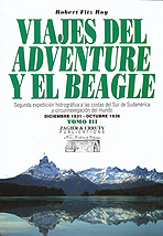 Viajes del Adventure y el Beagle. Tomo III. Segunda expedición hidrográfica a las costas del Sur de Sudamérica. Diciembre 1831 - octubre 1836