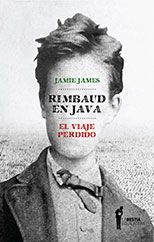 Rimbaud en Java. El viaje perdido