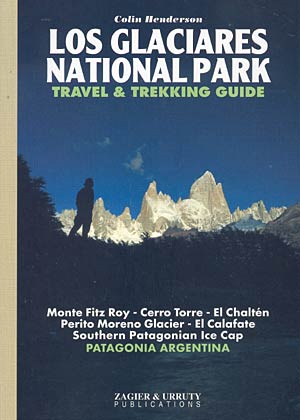 Los glaciares National Park. Travel & Trekking Guide