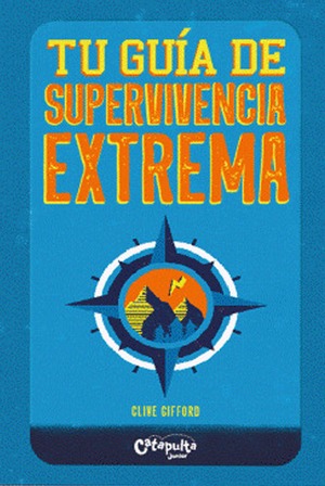 Tu guía de supervivencia extrema 