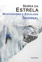 Serra da Estrela. Montanhismo e escalada invernal