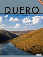 Duero (Viajes e historias). Un viaje por el Duero portugués