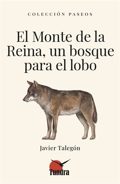 El Monte de la Reina, un bosque para el lobo