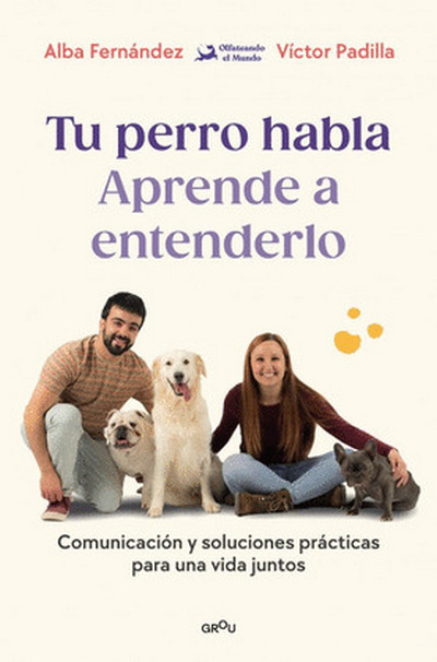 Tu perro habla. Aprende a entenderlo