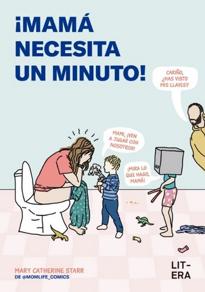 ¡Mamá necesita un minuto!