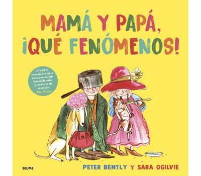 Mamá y papá, ¡Qué fenómenos!