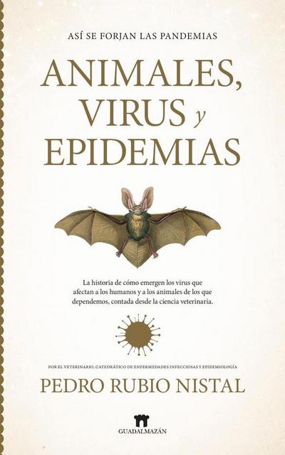 Así se forjan las pandemias. Animales, virus y epidemias