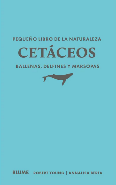 Pequeño libro de la naturaleza. Cetáceos. Ballenas, Delfines y marsopas.