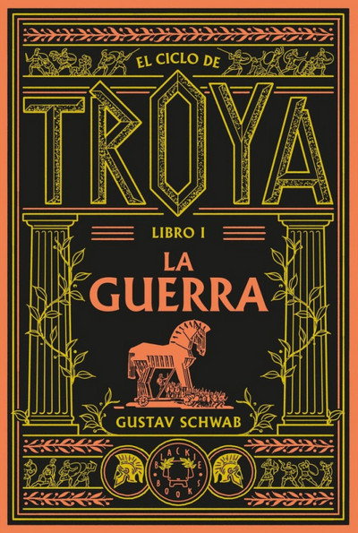 La Guerra. El ciclo de Troya