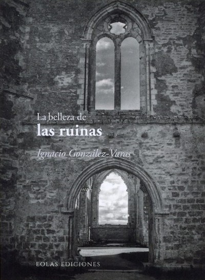 la belleza de las ruinas