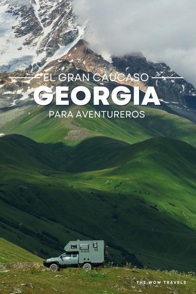 El gran Cáucaso. Georgia para aventureros