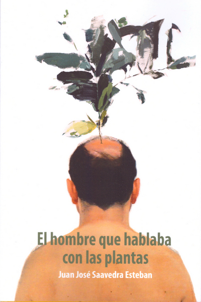 El hombre que hablaba con las plantas