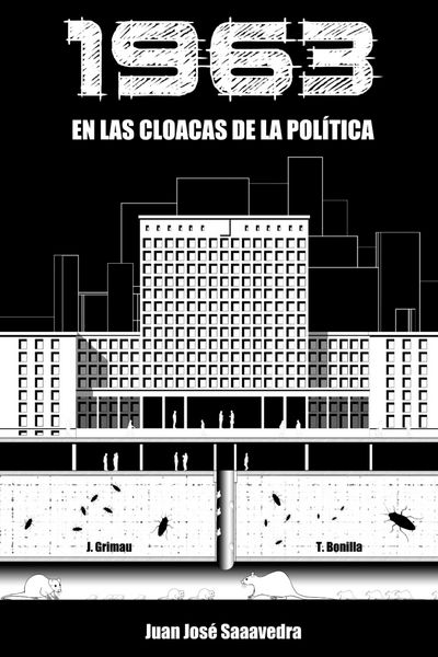 1963. En las cloacas de la política