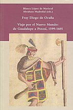Viaje por el Nuevo Mundo; de Guadalupe a Potosí, 1599-1605