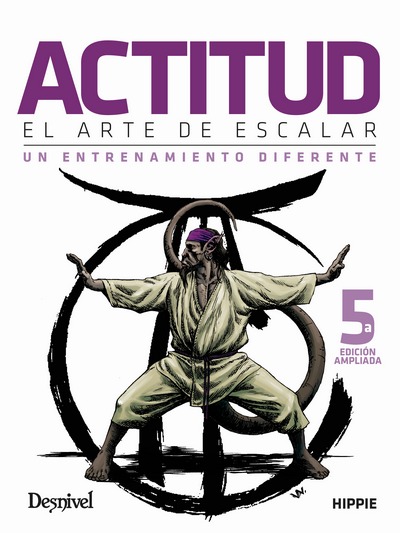 Actitud. El arte de escalar - 5ª ed. ampliada. Un entrenamiento diferente